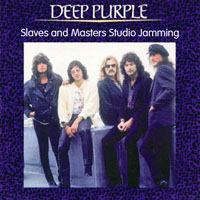Deep Purple - Slaves & Masters Tour, 1991 (Bootlegs Collection) - 1990 - Slaves & Masters Studio Jamming (CD 2)
