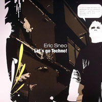 Eric Sneo - Let's Go Techno!