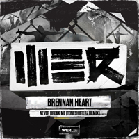 Brennan Heart - Never Break Me (Toneshifterz Remix)