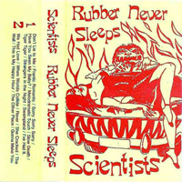 Scientists - Rubber Never Sleeps