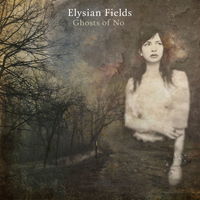 Elysian Fields (USA, NY) - Ghosts Of No