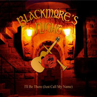 Blackmore's Night - I'll Be There (Just Call My Name) [Single]