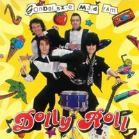 Dolly Roll - Gondolsz-E Majd Ram