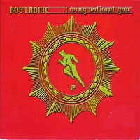 Boytronic - Living Without You (CD Single 02)