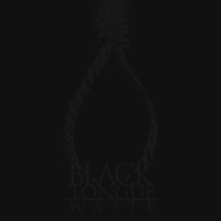Black Tongue - Waste (Single)