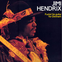 Jimi Hendrix Experience - 1968.01.07 - Fuckin' His Guitar For Denmark (Original Vinyl Transfer Series, CD 16)