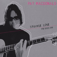 MacDonald, Pat - Strange Love PM Does DM