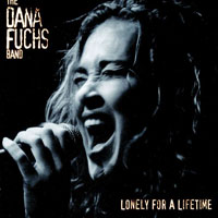 Fuchs, Dana - Lonely For A Lifetime
