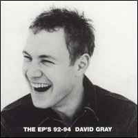 David Gray - The EP's ('92 - '94)