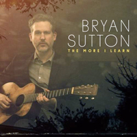 Sutton, Bryan - The More I Learn