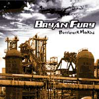 Bryan Fury - Bottleneck Mankind