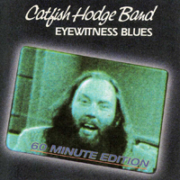 Catfish Hodge - Eyewitness Blues