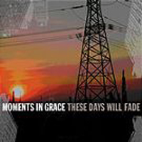 Moments In Grace - These Days Will Fade EP