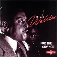 Ben Webster - For The Guv'nor (Tribute To Duke Ellington)