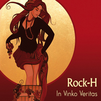Rock-H - In Vinko Veritas
