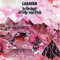 Caravan - In The Land Of Grey And Pink - 40th Anniversary Deluxe Edition, 2011 (CD 1)