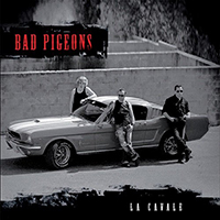 Bad Pigeons - La Cavale