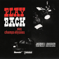 Jacques Loussier Trio - Play Bach Aux Champs-Elysees (CD 1)
