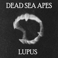 Dead Sea Apes - Lupus