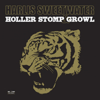 Harlis Sweetwater Band - Holler Stomp & Growl