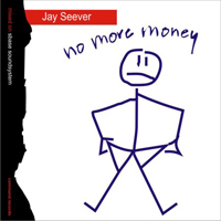 Seever, Jay - No More Money