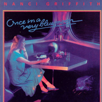 Griffith, Nanci - Once In A Very Blue Moon
