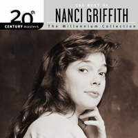 Griffith, Nanci - The Best of Nanci Griffith (20th Century Masters: The Millennium Collection)
