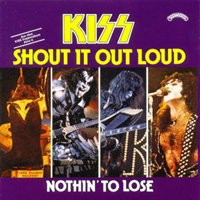 KISS - The Casablanca Singles 1974-1982 (CD 16: Shout It Out Loud / Nothin' To Lose, 1977)