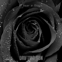 Drifting Sun - A Year In Black (Single)