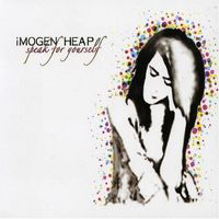 Imogen Heap - Speak For Yourself