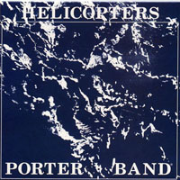 Porter, John - John Porter: Why? - Original Box-Set (CD 01: Helicopters, 1980)