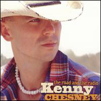 Kenny Chesney - The Road And The Radio