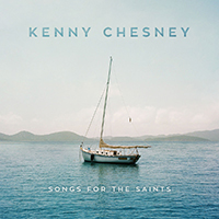 Kenny Chesney - Songs for the Saints