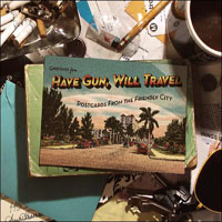 Have Gun, Will Travel - Postcards From The Friendly City