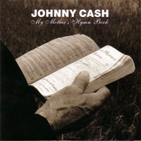 Johnny Cash - My Mothers Hymn Book