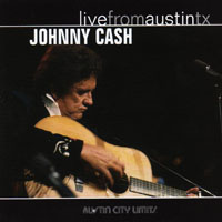 Johnny Cash - Live From Austin, Texas
