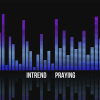 InTrend - Praying