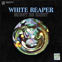 White Reaper - Might Be Right (Single)