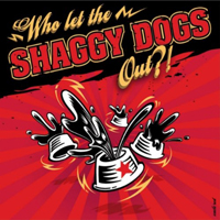 Shaggy Dogs (FRA) - Who Let The Shaggy Dogs Out