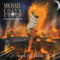 Michael Cosyn Group - Burn the Earth (feat. Paul Shortino)