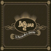 El Jaguar - El Preludio De La Eternidad
