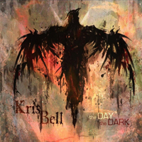 Bell, Kris - The Day & the Dark