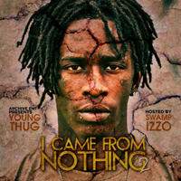 Young Thug (USA) - I Came From Nothing 2