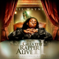 Lil Wayne - The Greatest Rapper Alive II
