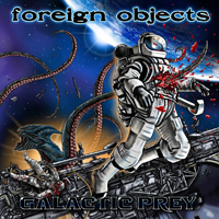 Foreign Objects - Galactic Prey