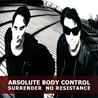 Absolute Body Control - Surrender No Resistance (EP)