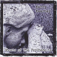 Kearney, Kerry - Ghosts Of The Psychedelta