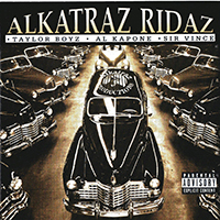 Taylor Boyz - Alkatraz Ridaz (feat. Al Kapone & Sir Vince)