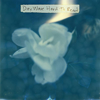 Day Wave - Hard To Read (EP)