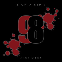 Gear, Jimi - 8 On A Red 9